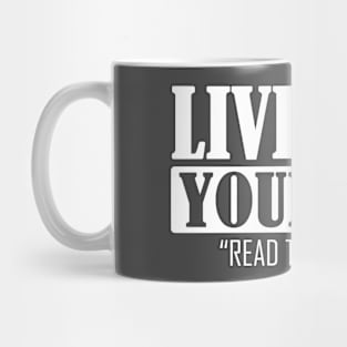 Living for yourself quote artwork Mug